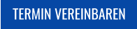 TERMIN VEREINBAREN