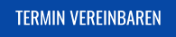 TERMIN VEREINBAREN