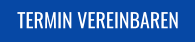 TERMIN VEREINBAREN